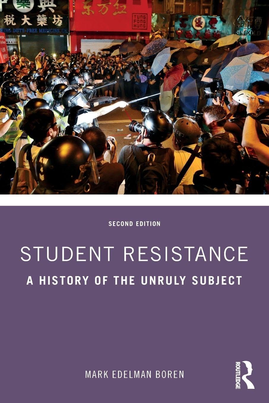 Student Resistance: A History of the Unruly Subject