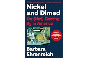 Nickel and Dimed: On (Not) Getting By in America (20th Anniversary Edition)