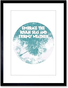 Amazon Com Wee Blue Coo Ltd Quote Embrace Rough Seas Sailor 9x7 Framed Art Print F97x Furniture Decor Amazon Com Wee Blue Coo Ltd Quote Embrace Rough Seas Sailor 9x7 Framed Art Print F97x Furniture Decor