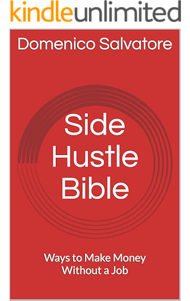 Amazon Com Side Hustle Bible Ways To Make Money Without A Job