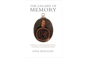 The Gallery of Memory: Literary and Iconographic Models in the Age of the Printing Press