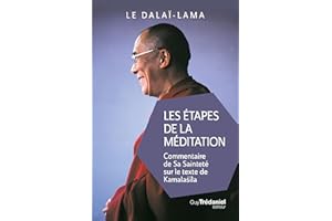 Les étapes de la méditation (poche) - Commentaire de sa sainteté sur le texte de Kamalasila (French Edition)