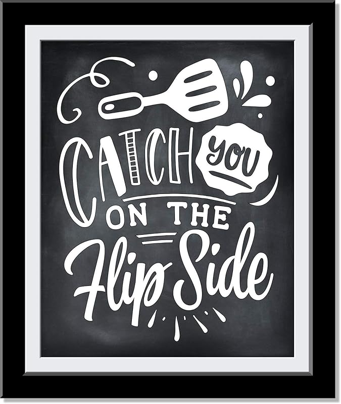 Catch you on the Flip Side Kitchen Wall Print - , Kitchen Signs, Kitchen Wall Decor, Cute Typography Fun Kitchen Art Home Decor, Super Funny Kitchen Decor | 8 x 10 UnFramed Prints…