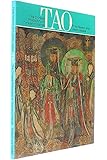Tao: The Chinese Philosophy of Time and Change (Art & Imagination)
