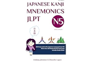 JAPANESE KANJI MNEMONICS JLPT N5: 103 Kanji used in the Japanese Language Exam N5 (JAPANESE KANJI MNEMONICS JLPT - Color Vers