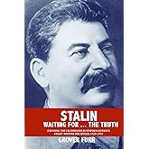 Stalin Waiting For ... The Truth!