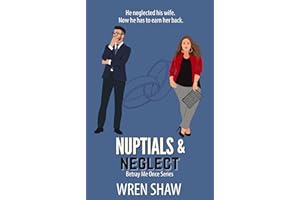 Nuptials & Neglect (Betray Me Once Book 1)