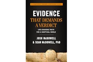 Evidence That Demands a Verdict: Life-Changing Truth for a Skeptical World
