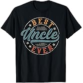 Best Uncle Ever Father's Day Uncle Gifts Vintage Emblem T-Shirt