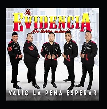 La Evidencia De Tierra Caliente Valio La Pena Esperar Amazon Com Music amazon com