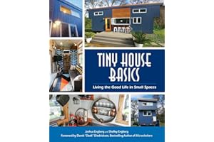 Tiny House Basics: Living the Good Life in Small Spaces (Tiny Homes, Home Improvement Book, Small House Plans)
