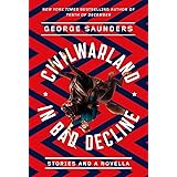 CivilWarLand in Bad Decline: Stories and a Novella