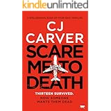 Scare Me To Death: a spell-binding edge-of-your-seat thriller