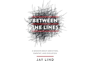 Between the Lines: A Memoir about Addiction, Empathy, and Evolution