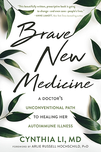 Download Brave New Medicine: A Doctor's Unconventional Path to Healing Her Autoimmune Illness (English Edition) PDF