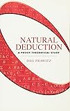 Natural Deduction: A Proof-Theoretical Study (Dover Books on Mathematics)