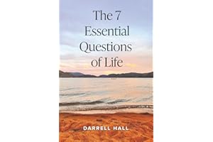 The 7 Essential Questions of Life