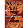 World War Z: An Oral History of the Zombie War