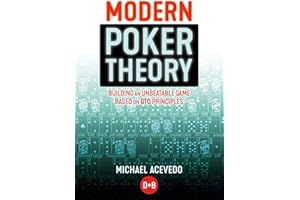 Modern Poker Theory: Building an unbeatable strategy based on GTO principles