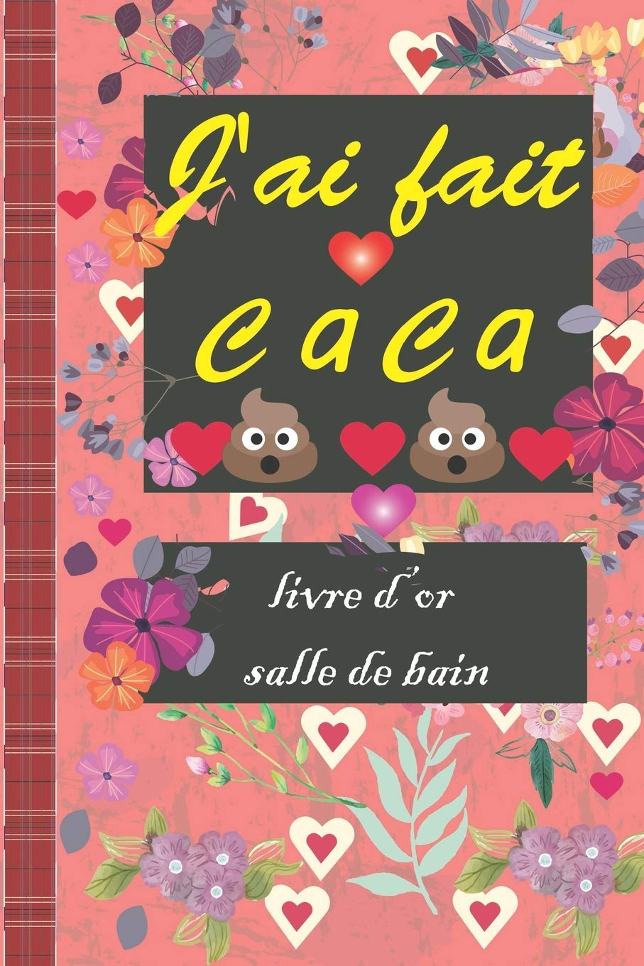 J Ai Fait Caca Livre D Or Livre D Or De La Salle De Bain Cadeau De Pendaison De Cremaillere Drole French Edition Amazon Fr Cadeau Salle De Bain Livres