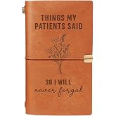 GiltGlimmer Nurse Gifts, Things My Patients Said Journal Leather Notebook | Nurses Appreciation Graduation Gifts for Women, LPN RN Nursing Student Gift for Nurses Week/Day, Engraved Refillable Notebook