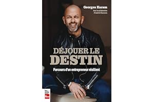 Déjouer le destin: Parcours d'un entrepreneur résilient (French Edition)