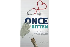 Once Bitten: The adventures and misadventures of a young veterinary surgeon