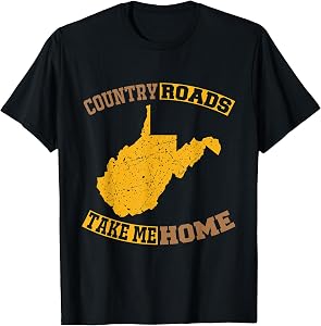Country Roads Take Me Home WV Map, West Virginia Pride T-Shirt