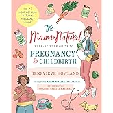 The Mama Natural Week-by-Week Guide to Pregnancy and Childbirth
