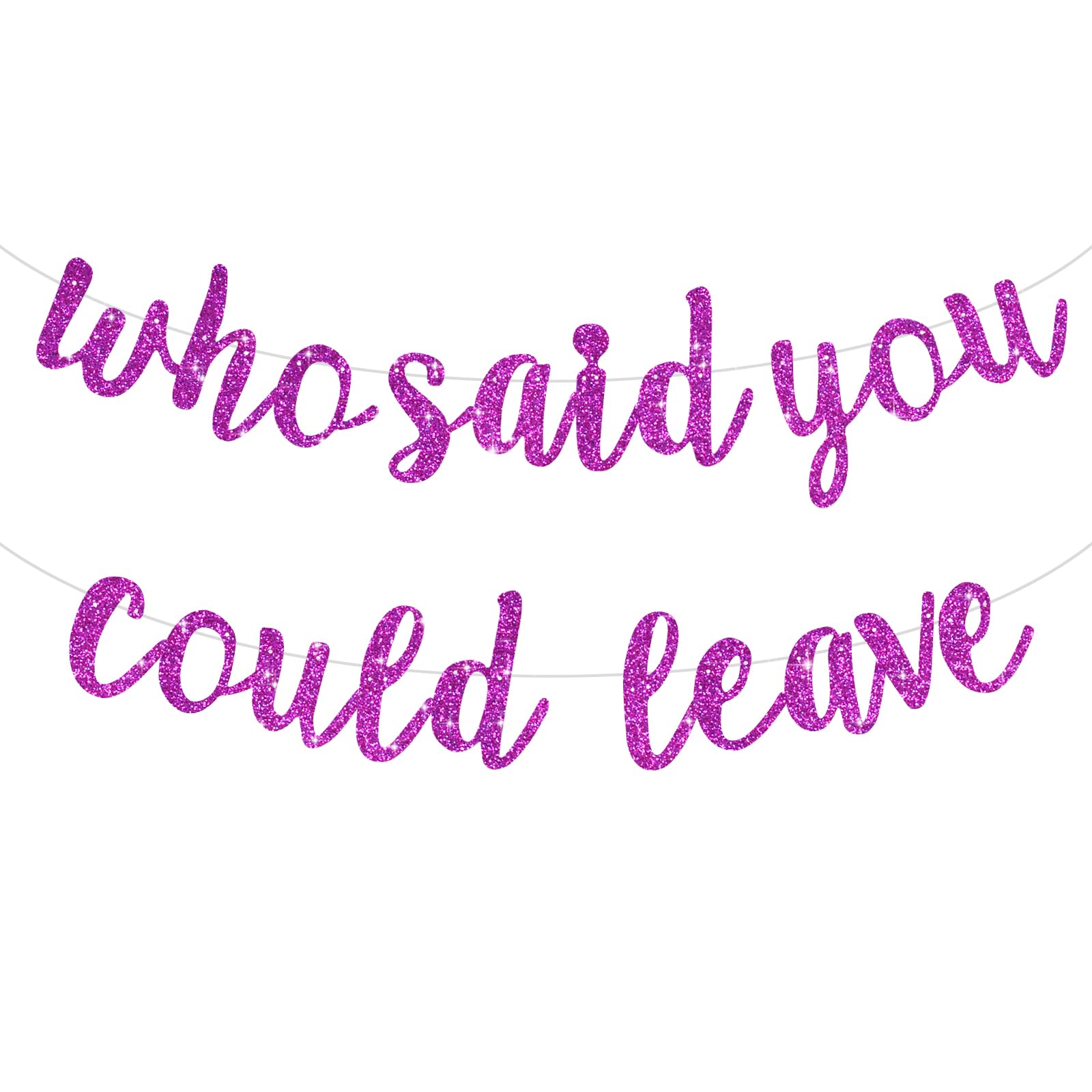 DecoGlee Purple Cursive Script Who Said You Could Leave Banner,Pre-Strung Glitter Retirement Party Decorations,Going Away party Sign Garland, Farewell Party Supplies, Graduation Banner (No DIY）