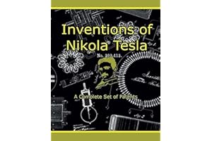 Inventions of Nikola Tesla: A Complete Set of Patents