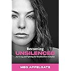 Becoming UNSILENCED: Surviving and Fighting the Troubled Teen Industry