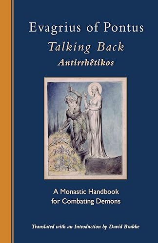 Download Evagrius of Pontus, Talking Back: A Monastic Handbook for Combating Demons PDF