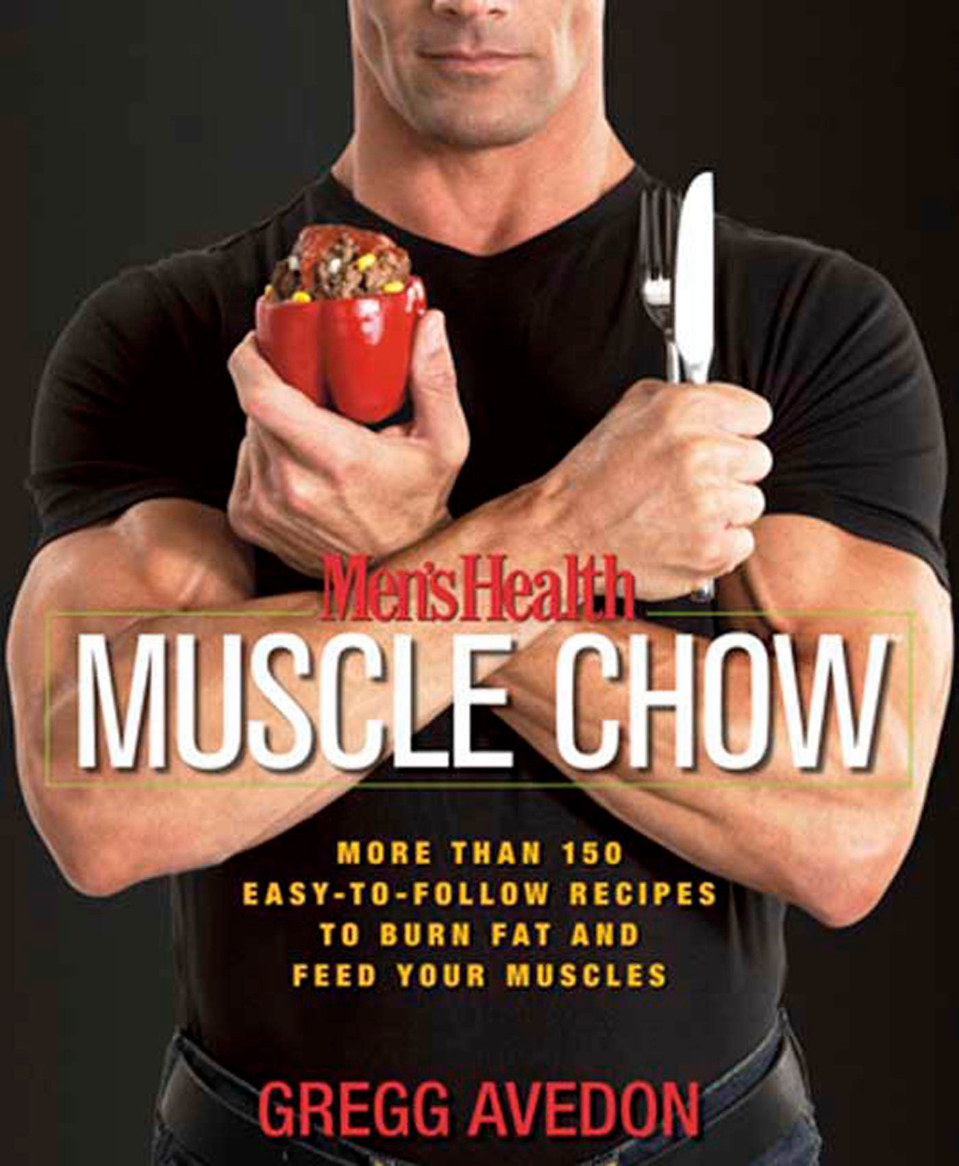 Men's Health Muscle Chow: More Than 150 