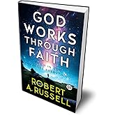 GOD Works Through Faith (General Press POD Books)