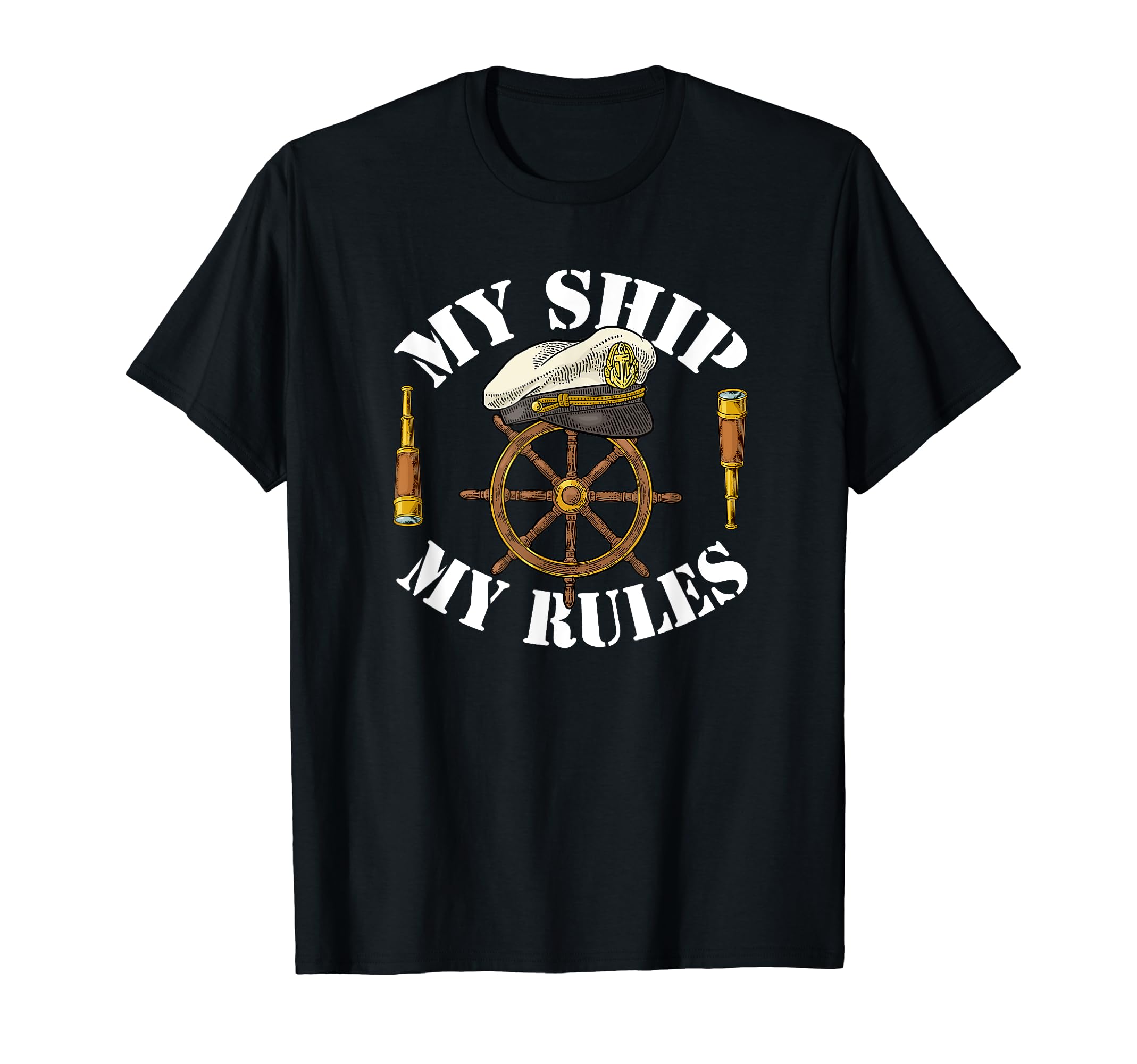 My ship my rules captain cap steering wheel seafaring T-Shirt