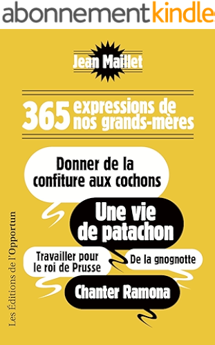 Download 365 expressions de nos grands-mères. Donner de la (HORS COLL) PDF