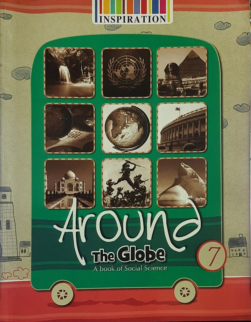 INSPIRATION Around The Globe A book of Social Science Class – VII