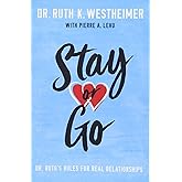 Stay or Go: Dr. Ruth's Rules for Real Relationships