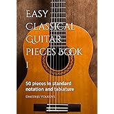 Easy Classical Guitar pieces Book 1: 50 pieces in standard notation and tablature