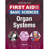 First Aid for the Basic Sciences: Organ Systems, Third Edition (First Aid Series)