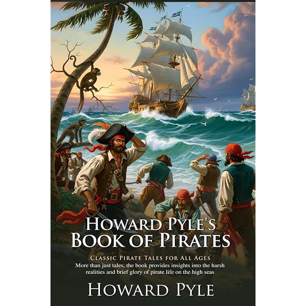 Howard Pyle's Book of Pirate: Classic Edition With Original