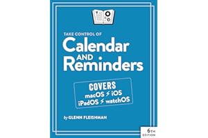 Take Control of Calendar and Reminders, Sixth Edition