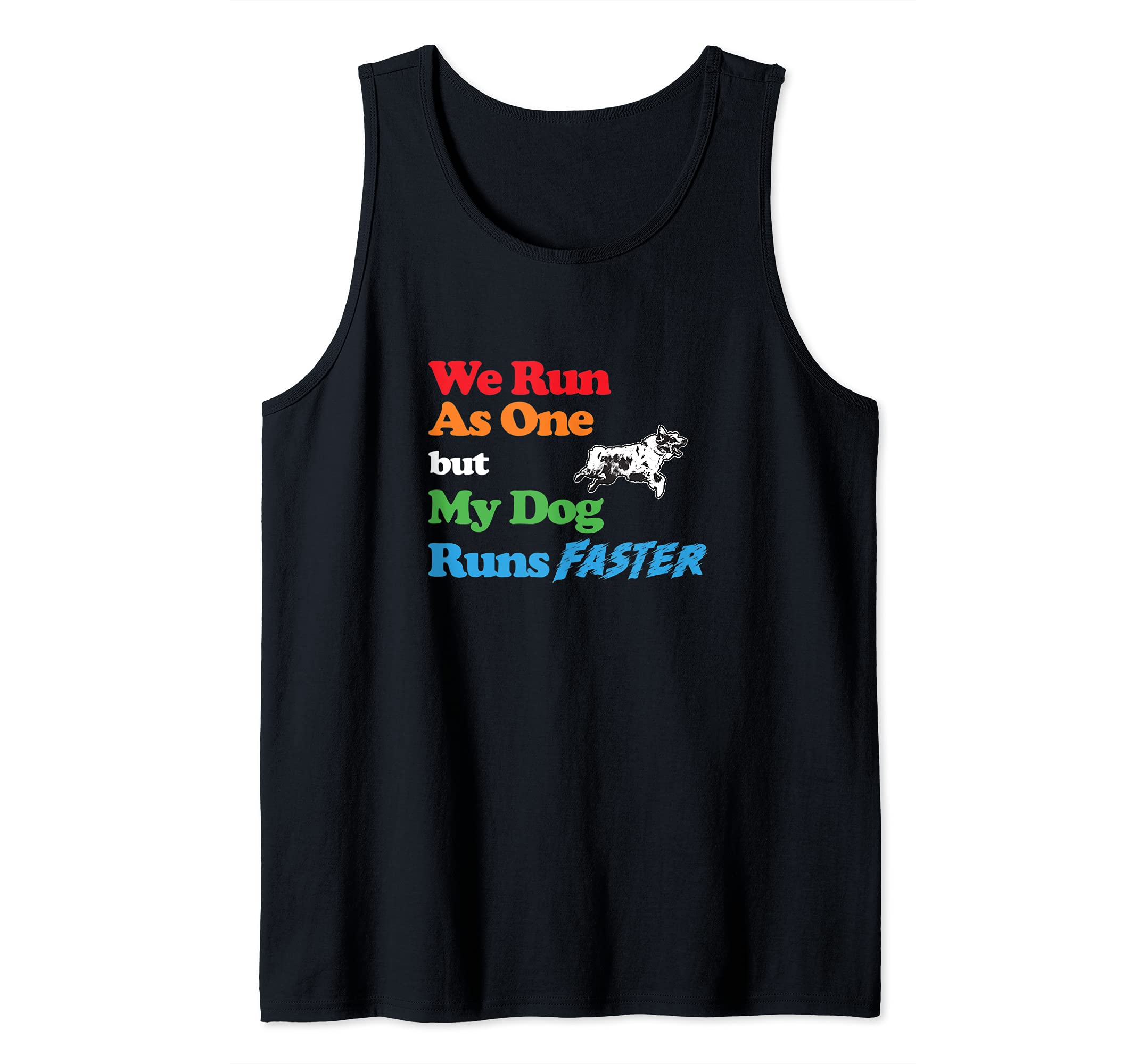 Dog Agility - We run as one but dog runs faster A. Shepherd Tank Top