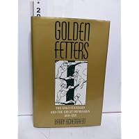 Amazon.com: Golden Fetters: The Gold Standard and the Great