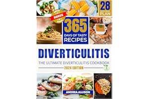CARELAND Diverticulitis Cookbook: An Exhaustive 365 Days Nutrition Guide To Eating Tasty And Healthy Dishes Every Day. | Including 150 Recipes, A Shopping List, And A 28-Day Meal Plan