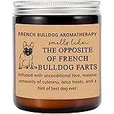 French Bulldog Gifts - French Bulldog Mom - Funny Frenchie Gift - French Bulldog Candle - Frenchie Dog - French Bulldog Lover
