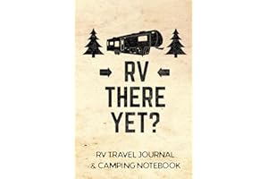 RV Travel Journal & Camping Notebook (RV There Yet)