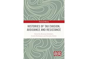 Histories of Tax Evasion, Avoidance and Resistance (Financial History)