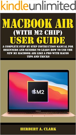 (Free PDF) MACBOOK AIR (WITH M2 CHIP) USER GUIDE: A Complete Step By ...